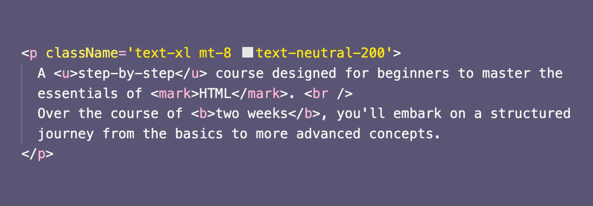 A step-by-step course designed for beginners to master the essentials of HTML.